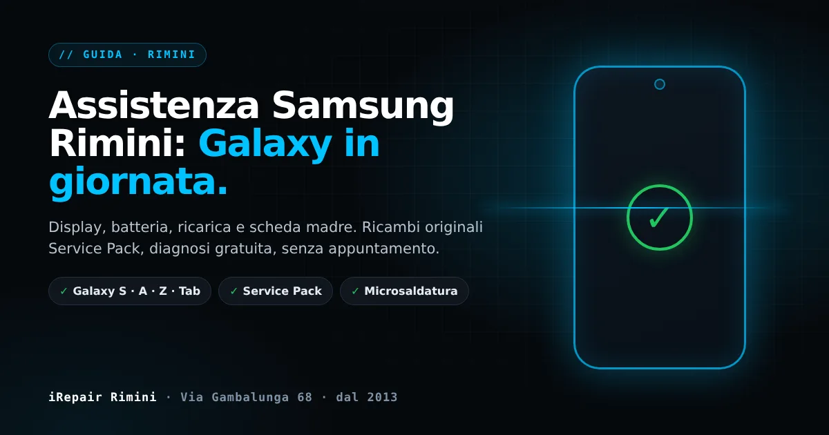 Assistenza Samsung Rimini: riparazione Galaxy in giornata da iRepair